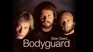 Bodyguard - Bee Gees Hq Audio