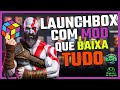 LaunchBox com MOD do Arley4d Baixe Tudo Automtico LaunchBox com MOD do Arley4d Baixe Tudo Automtico