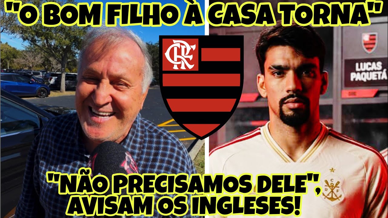 ZICÃO FELIZ COM CHEGADA DO PAQUETÁ: “O BOM FILHO À CASA TORNA”! INGLESES QUEREM SAÍDA DO JOGADOR!