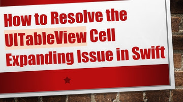 How to Resolve the UITableView Cell Expanding Issue in Swift