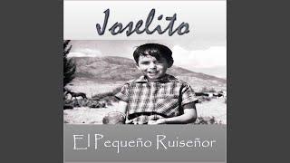 Video thumbnail of "Joselito - El Ruiseñor"