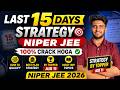 Last 15 Days Strategy for NIPER JEE 2026 🔥 | 100% Crack Plan by AIR 11 | Most Imp Topics + Revision