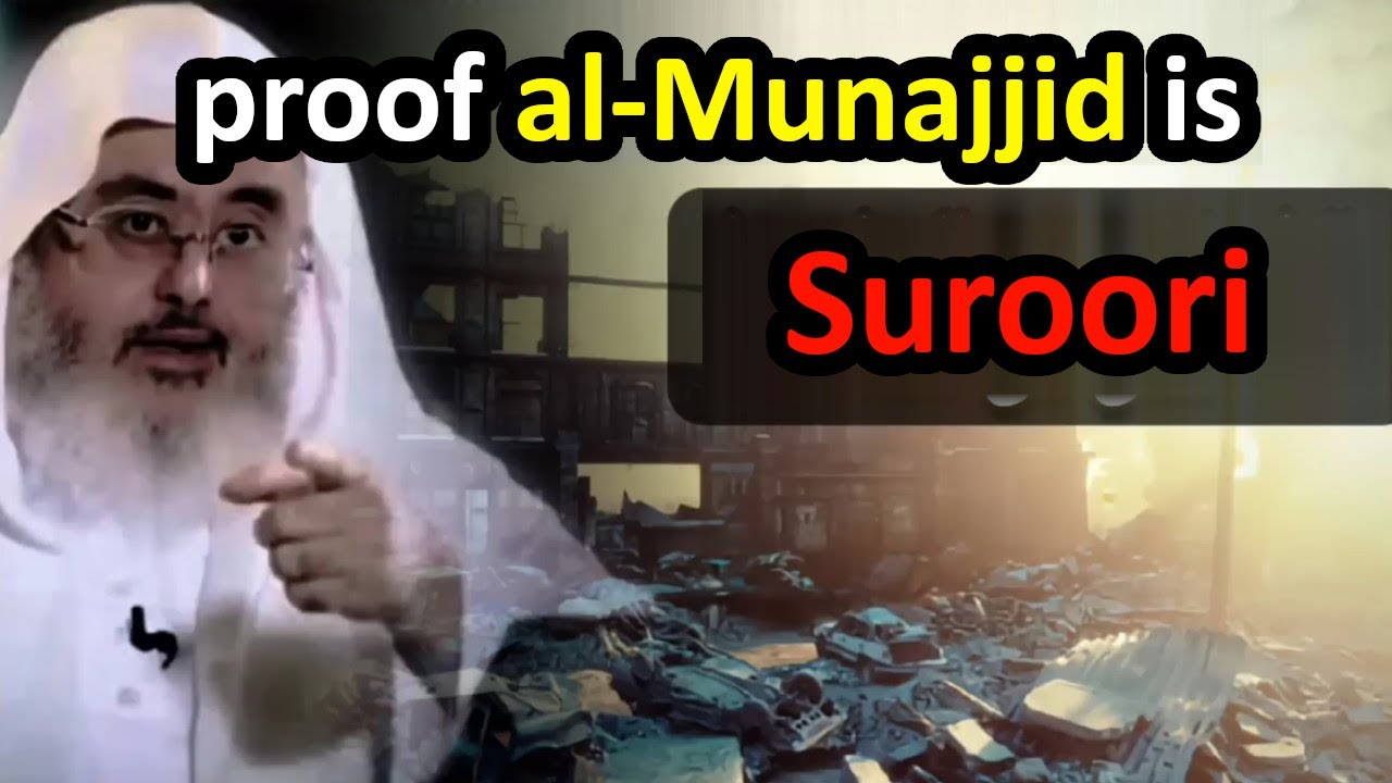 Proof al-Munajjid (IslamQA) is Suroori