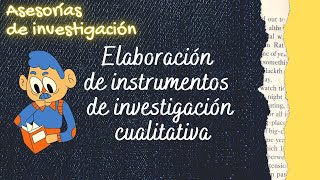 Elaboración De Instrumentos De Investigación Cualitativa