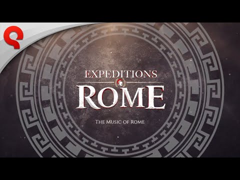 Expeditions: Rome - The Music of Rome Teaser [WIP]