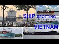 Shipspotting vietnam