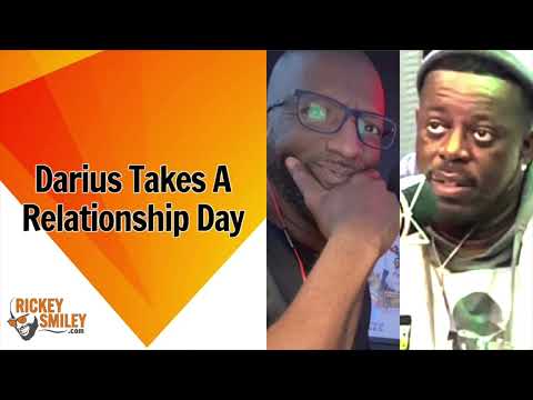 Darius Takes A Relationship Day