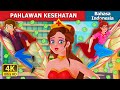 PAHLAWAN KESEHATAN | The Health Heroes Story | Dongeng Bahasa Indonesia