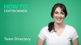 How To Collaborate using CentricMinds | Team Directory