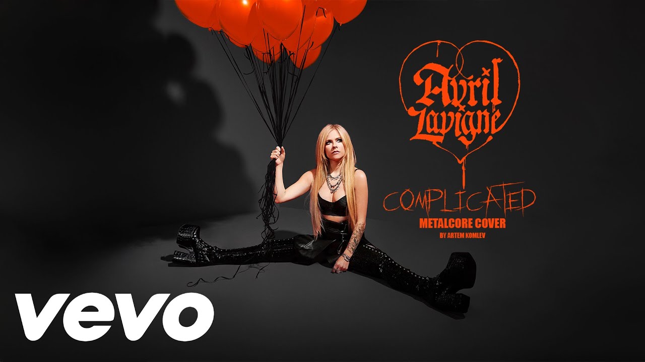 Watch Avril Lavigne - Complicated (Metalcore version by Artem Komlev) on YouTube Watch Avril Lavigne - Complicated (Metalcore version by Artem Komlev) on YouTube
