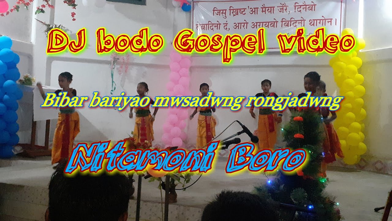 Bibar bariya mwsadwng rongjadwng Bodo gospel video