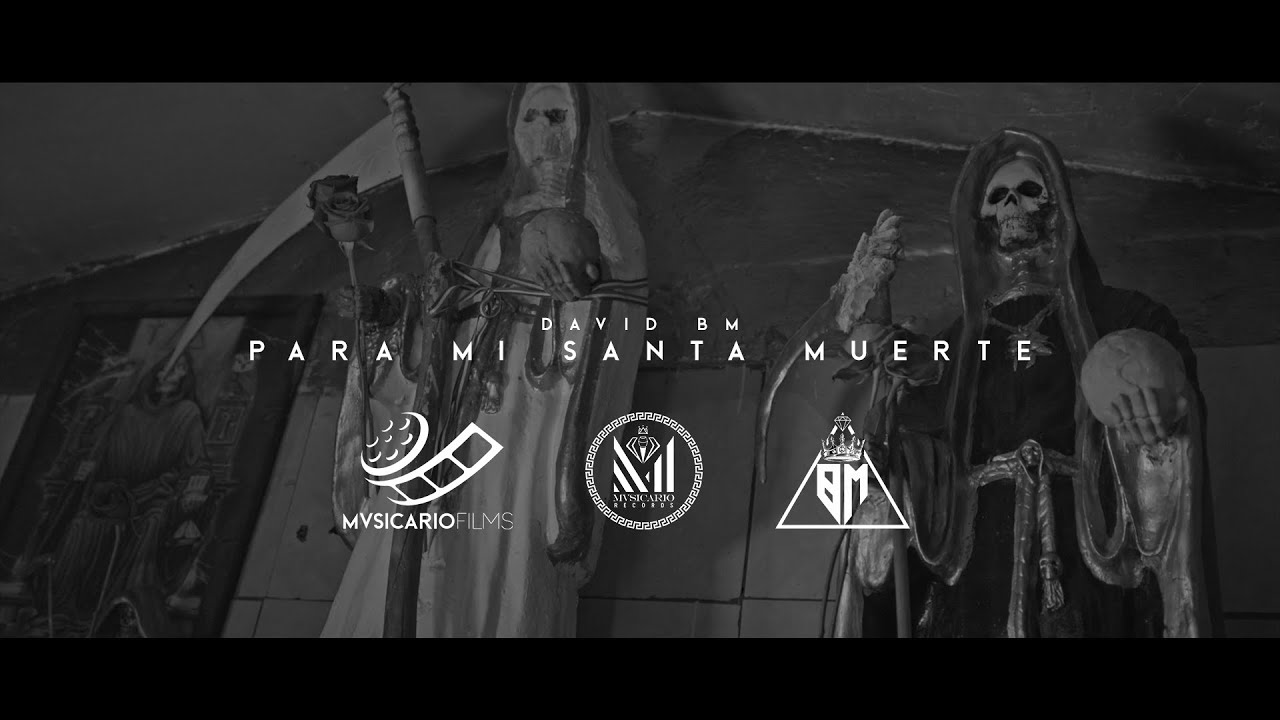 David BM - PARA MI SANTA MUERTE  (Video Oficial)