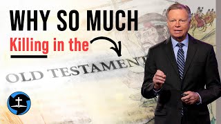 Why So Much Killing in the Old Testament | Mark Finley Sermon