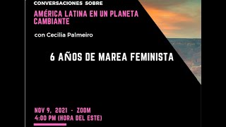 Conversations on a Changing Planet: 6 años de marea feminista