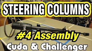E-Body Steering Column Part 4 (Final Assembly) Cuda & Challenger