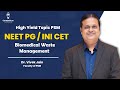 High Yield Topic NEET PG / INI CET Biomedical Waste Management #cerebellumacademy