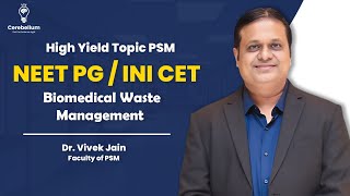High Yield Topic NEET PG / INI CET Biomedical Waste Management #cerebellumacademy
