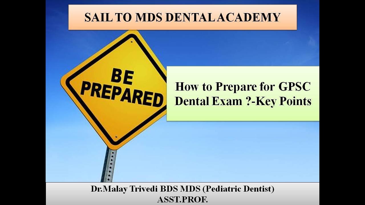GPSC Dental Exam Part 3How to prepare for GPSC Dental ExamKey Points