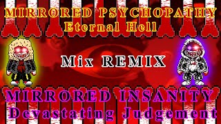 mirrored insanity Devastated Judgement & mirrored psychopathy eternal hell  Mix REMIX