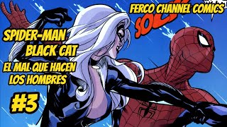 SPIDER-MAN & BLACK CAT - EL MAL QUE HACEN LOS HOMBRES #3 - YouTube