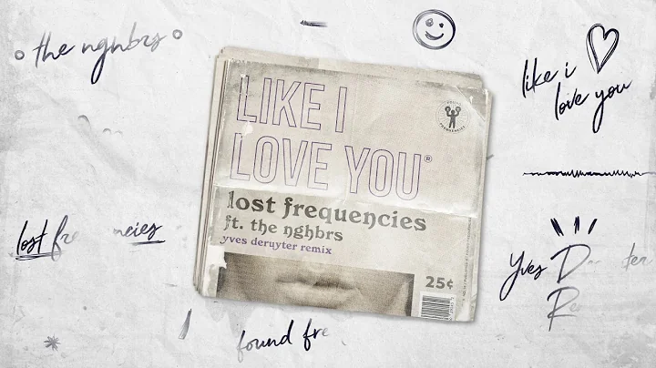 Lost Frequencies ft. The NGHBRS - Like I Love You ...