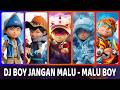 DJ BOY JANGAN MALU MALU BOY - BOBOIBOY FUSION | VIRAL TIKTOK