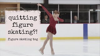 QUITTING FIGURE SKATING?! // the figure skating tag