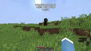 Day 726 Of Doing 1 Thing Everyday Until I Beat The Wither
