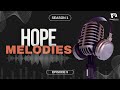 Hope melodies  episode 9