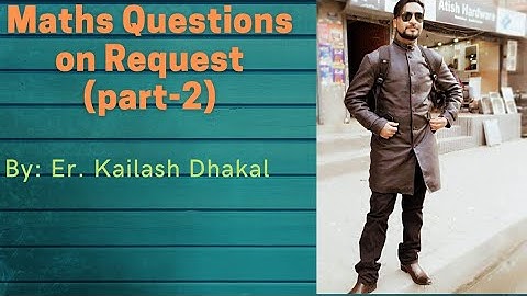 Solution of Mathematics Questions on Students request(For engineering/Bsc.csit entrance)