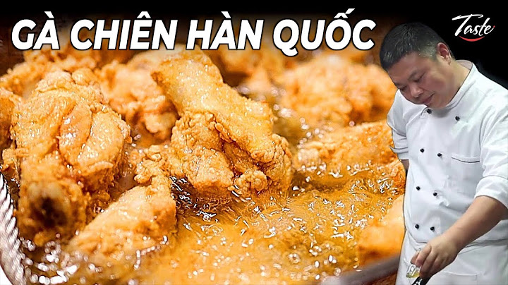 Hướng dẫn làm gà rán hàn quốc năm 2024