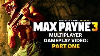 Max Payne 3 - Multiplayer Gameplay: Part One (English) \
