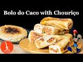 Bolo do Caco com Chouriço | Madeira Island Bread Stuffed with Chouriço