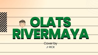 OLATS-Rivermaya (Cover by J-Rick )