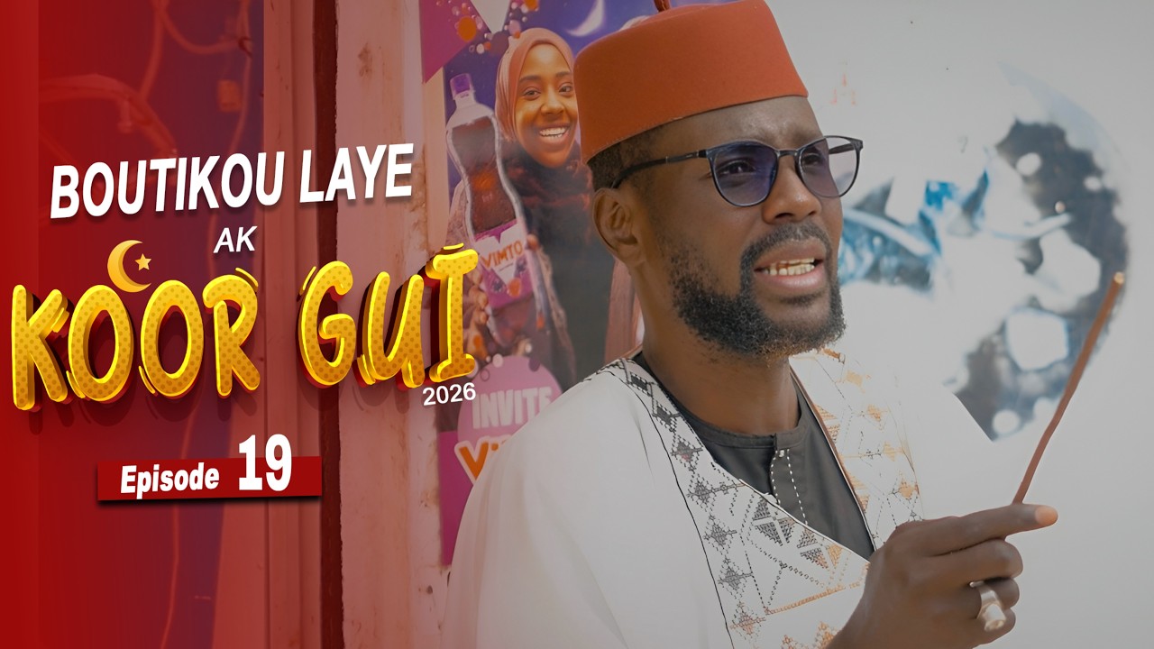 Boutikou Laye ak Koor Gui 2026 - Episode 19 : Poukaré