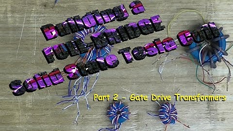 Tesla Coil Tuesday - Building a Full Bridge SSTC part 2 - Gate drive Transformers