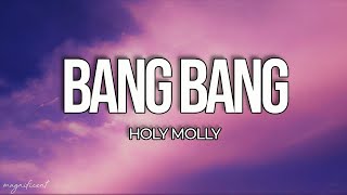 Video thumbnail of "Holy Molly - Bang Bang (Lyrics)"