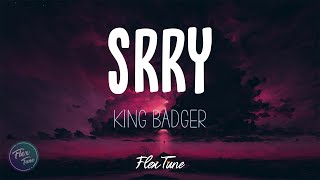 Srry - King Badger (Lyric Video)