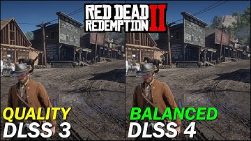 Red Dead Redemption 2  DLSS 3 Quality VS DLSS 4 Balanced | 1440p