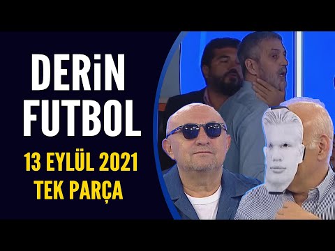 Derin Futbol 13 Eylül 2021 Tek Parça