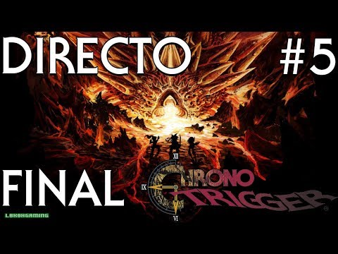 Chrono Trigger - Guía - Directo #5 - Español - Ending - Mazmorra Dimensional - Final Secreto - Retro