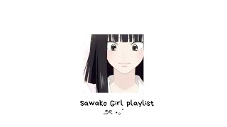 Download lagu Sawako playlist ౨ৎ ⋆｡˚