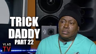 Trick Daddy on Uncle Murda Dissing Him on "Rap Up": F*** That N**** (Part 22)