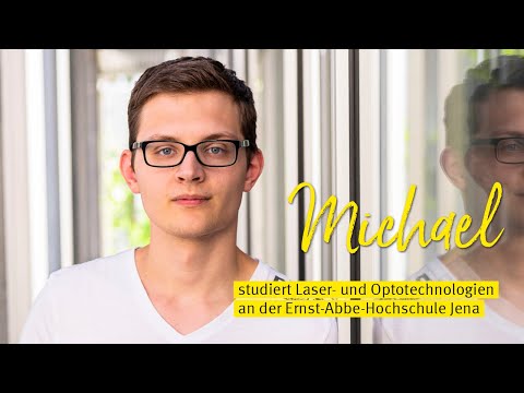 Michael studiert Laser- und Optotechnologien an der EAH Jena