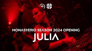 JULIA @ Monasterio Season 2024 Opening