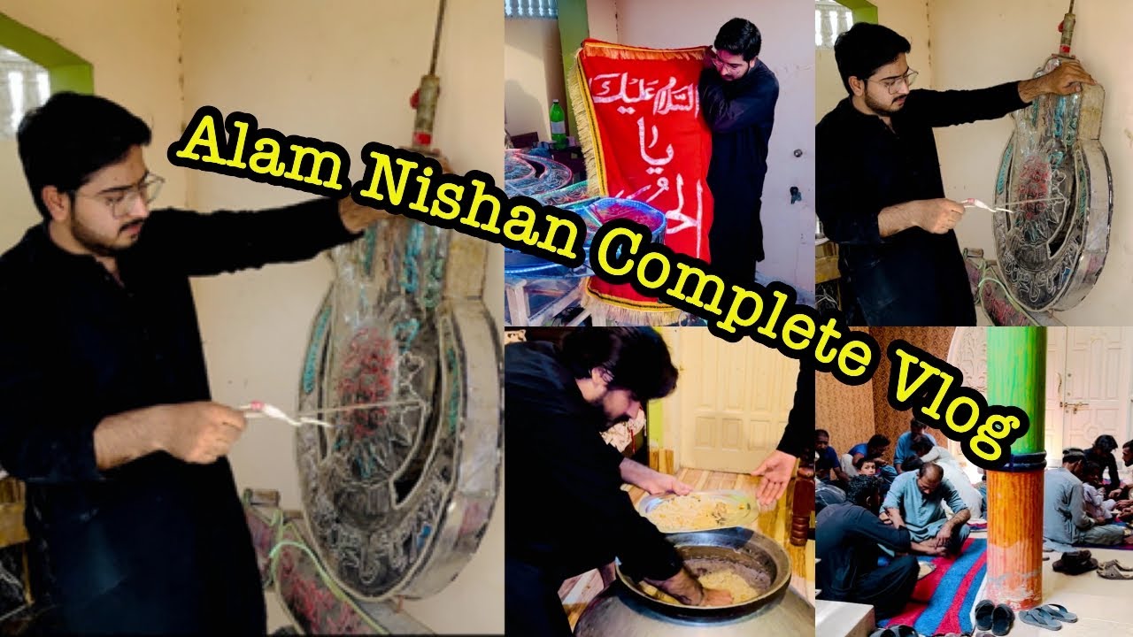 Alam nishan complete vlog | shahzaib daily vlogs /main alamdar  #moharram #nadeemsarwar