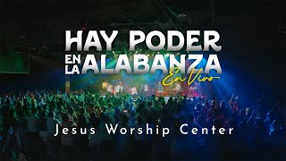 Video thumbnail of "[Letras Oficial] Hay Poder en la Alabanza | Jesus Worship Center Feat. Representante"