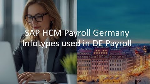 SAP HCM Payroll Germany  Infotypes used in DE Payroll #sappayroll #sapclasses