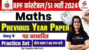 RPF 2024 | RPF Constable Maths Classes 2024 | Day 5 | RPF SI Maths Classes By  Gopika Ma