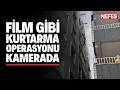 Film sahnesi gibi kurtarma operasyonu kamerada